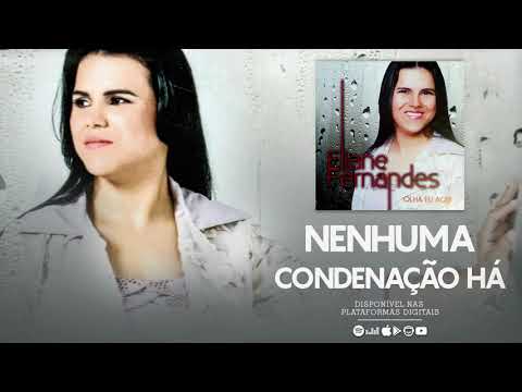 Eliane Fernandes - Nenhuma Condenação Há | CD Olha Eu Aqui