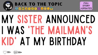 Download lagu My Sister Announced I Was 'THE MAILMAN'S KID' At My Birthday Dinner, Then Gave Me A DNA TEST To... mp3 Download lagu My Sister Announced I Was 'THE MAILMAN'S KID' At My Birthday Dinner, Then Gave Me A DNA TEST To... mp3