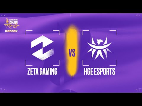 ZETA GAMING VS HGE ESPORTS - MAPA 1 - GRUPO B - JORNADA 5 - CHALLENGERS SPAIN - RISING MEDIA MARKT S