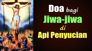 Download lagu Doa bagi Jiwa-jiwa di Api Penyucian | Doa Katolik | Doa Arwah mp3