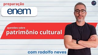 Preparação Enem #2: questões sobre patrimônio cultural