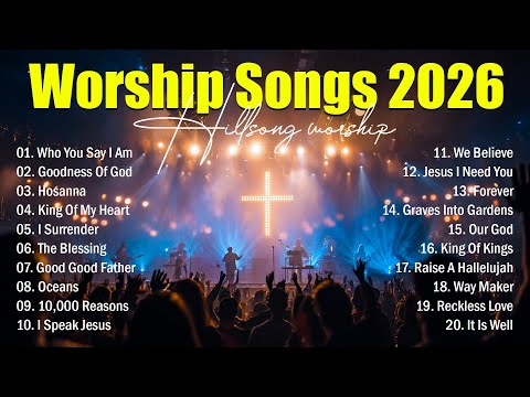 Worship Songs 2026, Praise And Worship Songs 2026 Collection, Best Christian Songs, Hillsong Worship