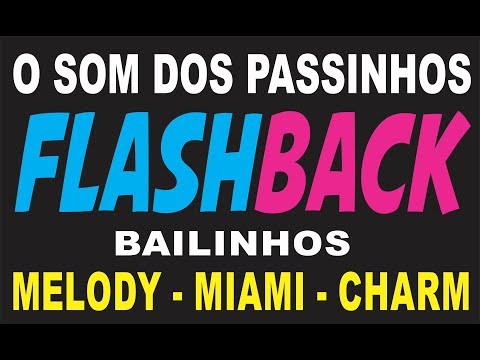 O SOM DOS PASSINHOS E BAILINHOS - FLASHBACK NO STOP MUSIC