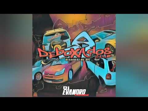 mega  funk  especial   equipe  deboxados club. Dj Evandro carniel