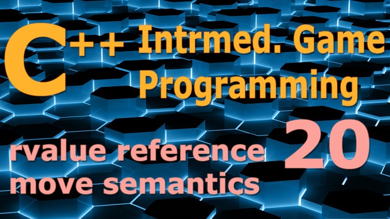 Intermediate C++ Game Programming: Understanding Move Semantics