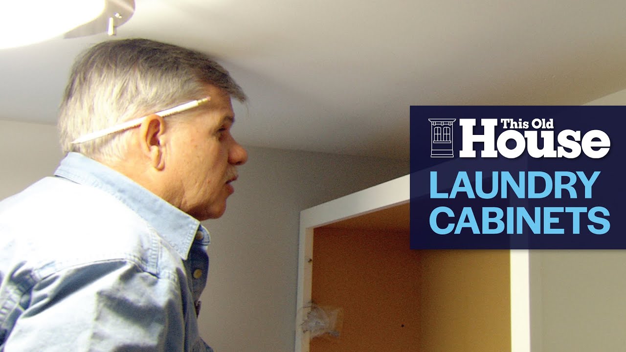 How to Install Laundry Room Cabinets | This Old House