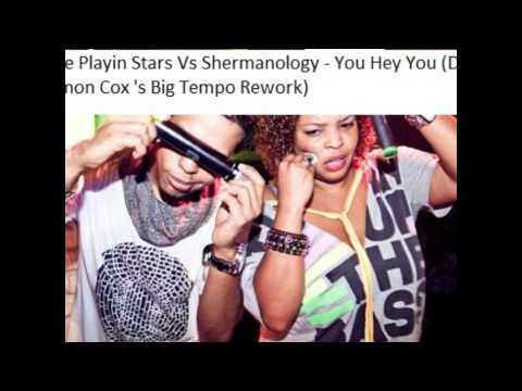 The Playin Stars Vs Shermanology - You Hey You (Dj Simon Cox 's Big Tempo Rework).wmv