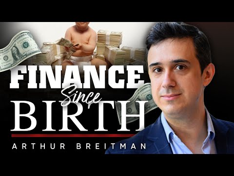 "I knew I would be in the finance industry since I was seven." - Arthur Breitman