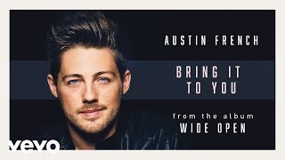 Bring It to You by Austin French
