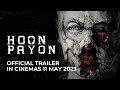 HOON PAYON (Official Trailer) | IN CINEMAS 11 MAY 2023