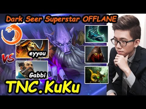TNC KuKu - [Dark Seer] Superstar OFFLANE vs eyyou Gabbi Dota 2 7.21 d Pro Gameplay