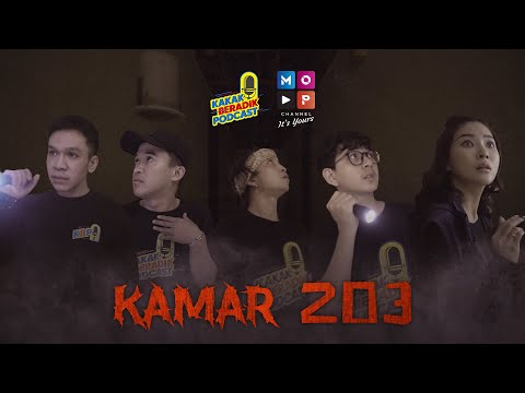 KAMAR 203 | KAKAK BERADIK PODCAST
