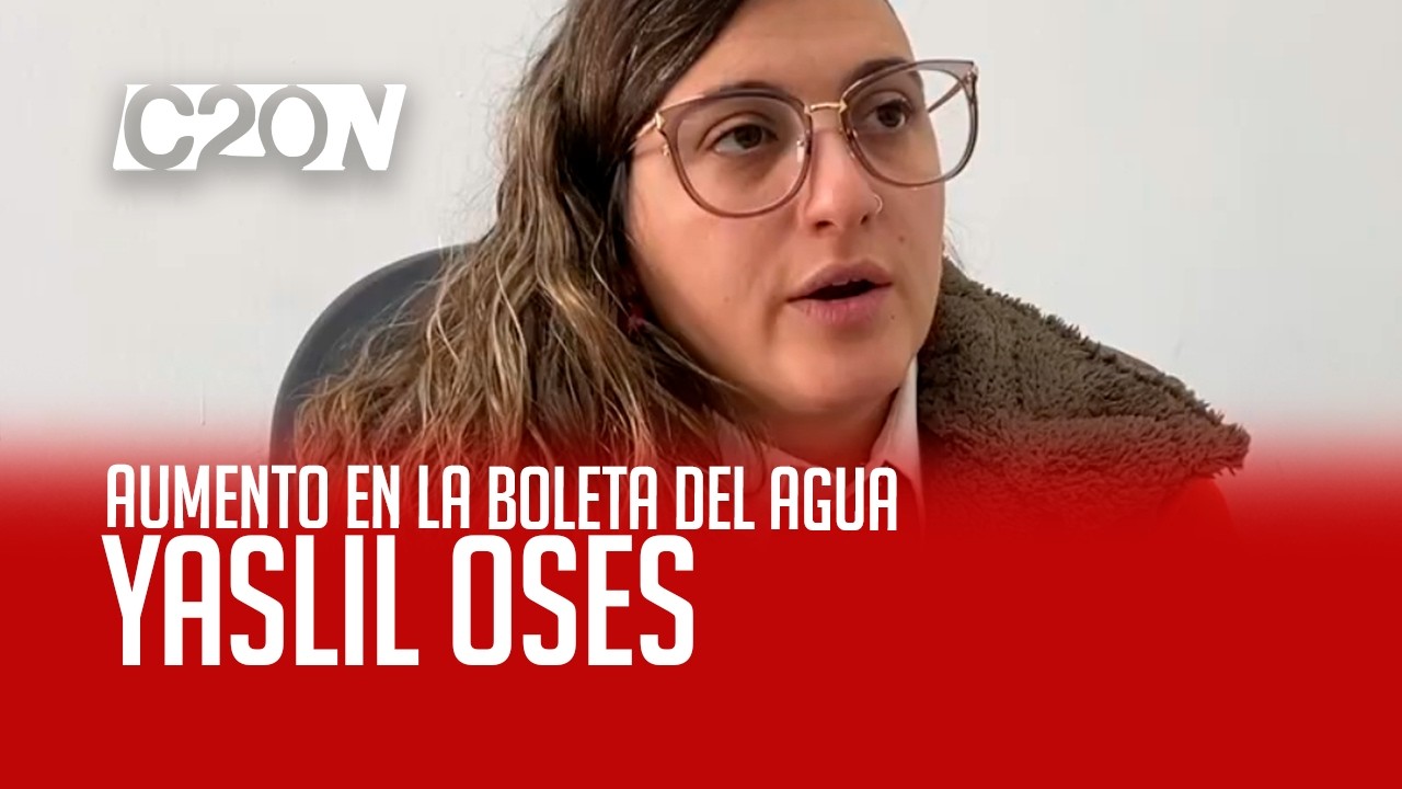 C20 Noticias | Aumento de la boleta de agua - Yaslil Oses