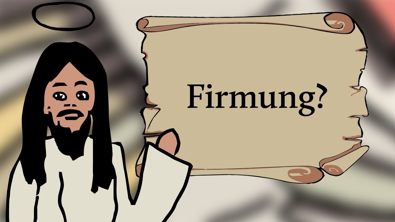 Was bedeutet die Firmung?