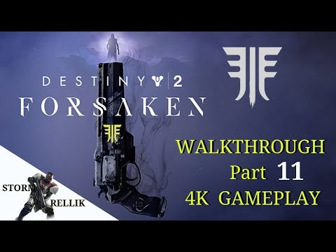 Destiny 2 walkthrough Forsaken Part.11 Gameplay!!! 4K.60 FPS