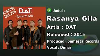 Download lagu DAT - Rasanya Gila (Original Limited) [OST FTV SCTV] mp3
