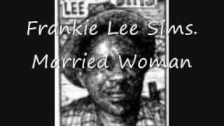 Frankie Lee Sims, Married Woman