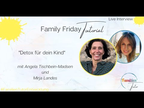 Family Friday Tutorial – „Detox für dein Kind“