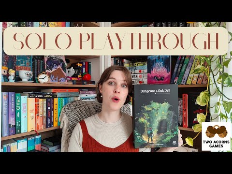 Dungeons of the Oak Dell - Solo Playthrough