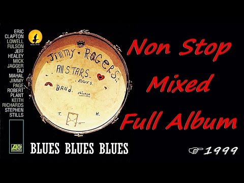 Jimmy Rogers All Stars - Blues, Blues, Blues [Non Stop Full Album] (Kostas A~171)