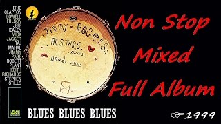 Jimmy Rogers All Stars - Blues, Blues, Blues [Non Stop Full Album] (Kostas A~171)