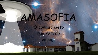 Amasofia-A Fraternidade Branca Segundo O Entendimento Dos Povos Do Espaço Parte 1