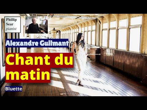 Alexandre Guilmant: Chant du matin (Bluette)