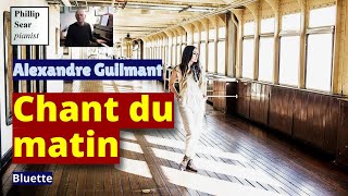 Alexandre Guilmant: Chant du matin (Bluette)