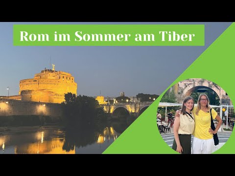 ⛴Rom im Sommer am Tiber
