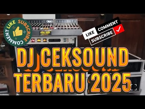 DJ CEKSOUND TERBARU 2025