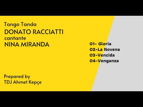 Tango Tanda of Donato Racciatti & Nina Miranda Prepared by Tdj Ahmet Kepçe