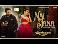 Nai Jaana Meri Maae Mannat Noor Dev Kharoud Neeru Bajwa Nav Bajwa Latest Punjabi Movie Songs
