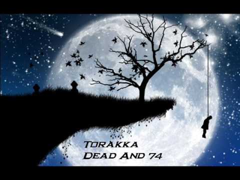 Torakka - Dead And 74