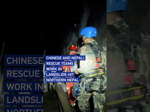 Chinese and Nepali rescue teams work in landslide-hit northern Nepal