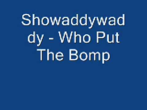 Video thumbnail for Who Put the Bomp (In the Bomp-A-Bomp-A-Bomp)