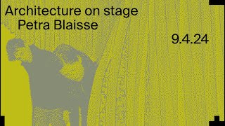 Architecture on Stage: Petra Blaisse
