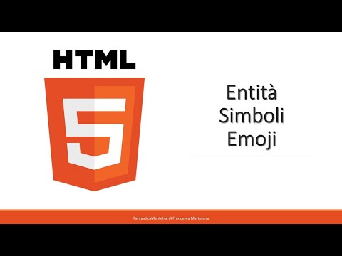HTML5 - Tutorial 16: Entità, emoji e simboli in HTML