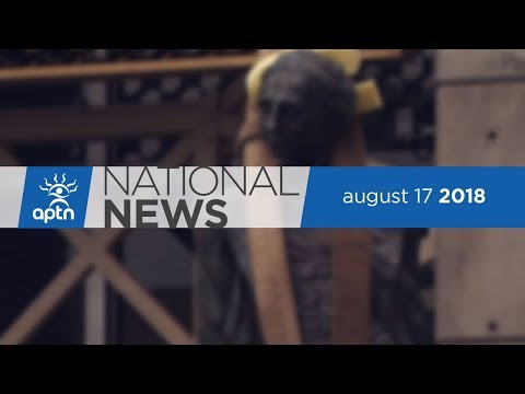 APTN National News August 17, 2018 – Pipeline construction begins in Manitoba, Doctor suspended