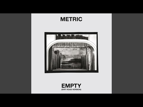 Videoclip de Empty (Dirt Road) — Metric