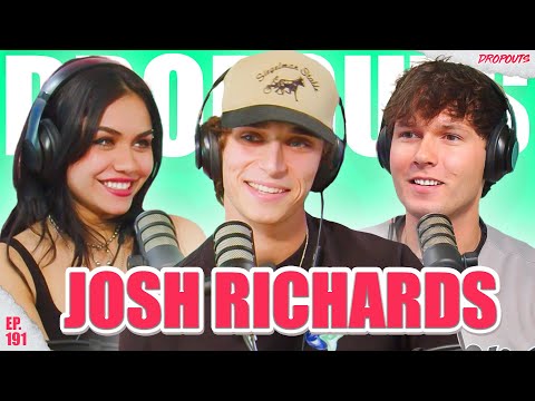 Josh Richards Finds New Love - Dropouts #191