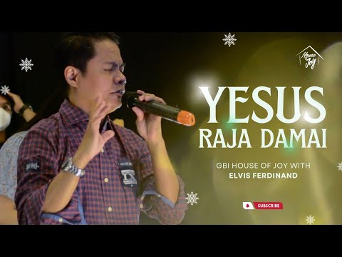 Yesus Raja Damai | HOJ Worship With Elvis Ferdinand (Revival Worship)