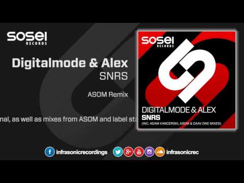 Digitalmode & Alex - SNRS (ASOM Remix) [Sosei]