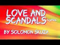 Solomon Skuza Love And Scandals Lyrics NizzyBob