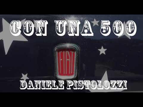 Daniele Pistolozzi - Con Una 500
