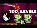 I Survived 100 LEVELS In Geometry Dash 2 2 New Update