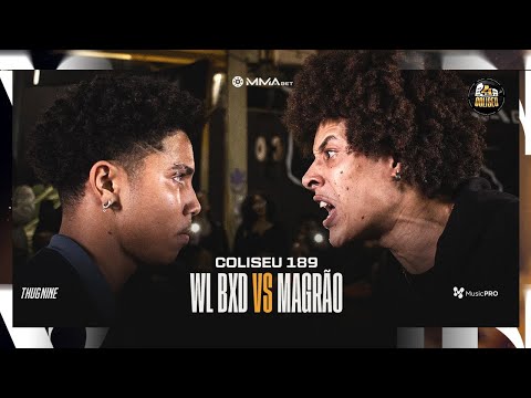 (ATÉ A ÚLTIMA RIMA 🔥🔥) MAGRÃO (SP) X WL BXD - GRANDE FINAL - BATALHA DO COLISEU - EDIÇÃO 189