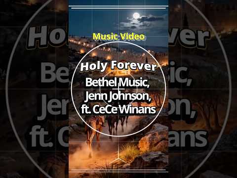 “Holy Forever” Bethel Music, Jen Johnson, Ft CeCe Winnans #shorts #shortsviral