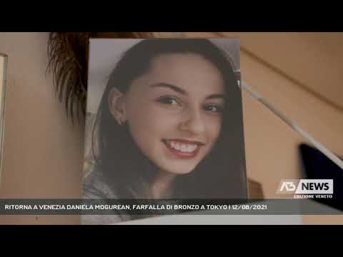 RITORNA A VENEZIA DANIELA MOGUREAN, FARFALLA DI BRONZO A TOKYO | 12/08/2021