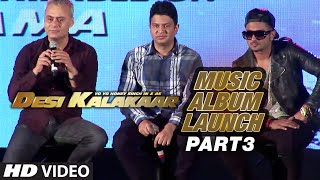 Desi Kalakaar Music Album Launch - Part - 3 | Yo Yo Honey Singh | Honey Singh New Songs 2014
