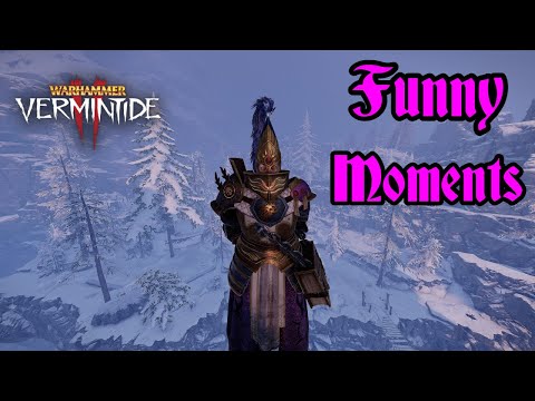 Funny Moments In Vermintide 2